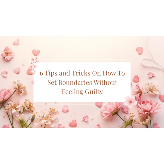 6 Tips and Tricks On How To Set Boundaries Without Feeling Guilty